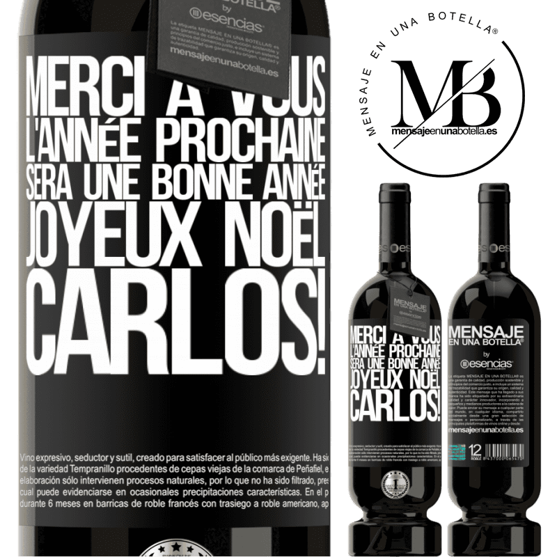 «Grâce à toi l'année prochaine sera une bonne année. Joyeux Noël, Carlos!» Édition Premium MBS® Réserve