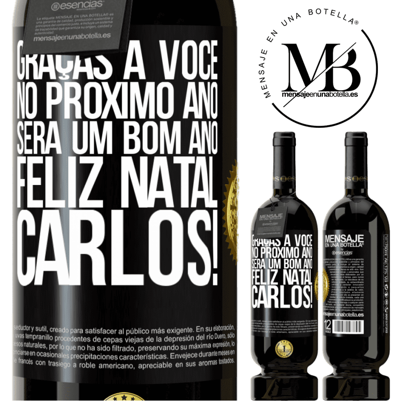 49,95 € Envio grátis | Vinho tinto Edição Premium MBS® Reserva Graças a você no próximo ano será um bom ano. Feliz Natal, Carlos! Etiqueta Preta. Etiqueta personalizável Reserva 12 Meses Colheita 2014 Tempranillo