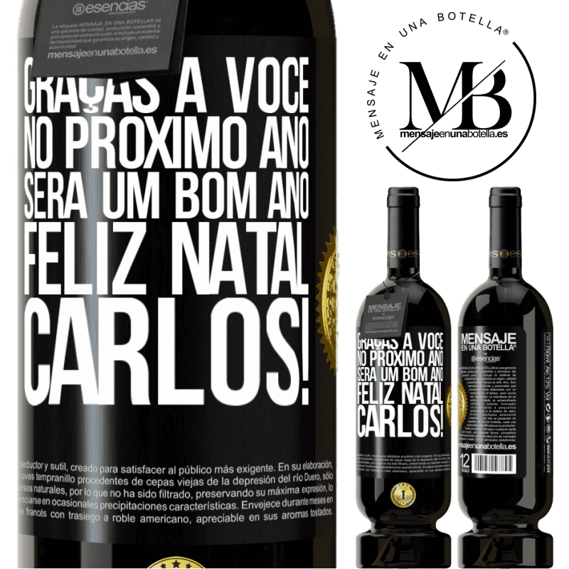 49,95 € Envio grátis | Vinho tinto Edição Premium MBS® Reserva Graças a você no próximo ano será um bom ano. Feliz Natal, Carlos! Etiqueta Preta. Etiqueta personalizável Reserva 12 Meses Colheita 2016 Tempranillo