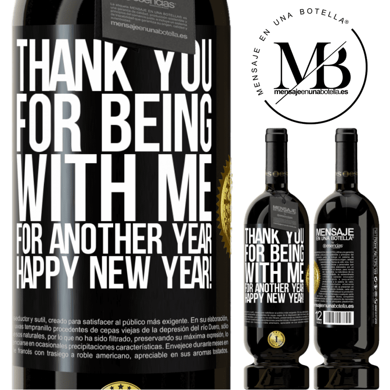49,95 € Free Shipping | Red Wine Premium Edition MBS® Reserve Thank you for being with me for another year. Happy New Year! Black Label. Customizable label Reserve 12 Months Harvest 2015 Tempranillo