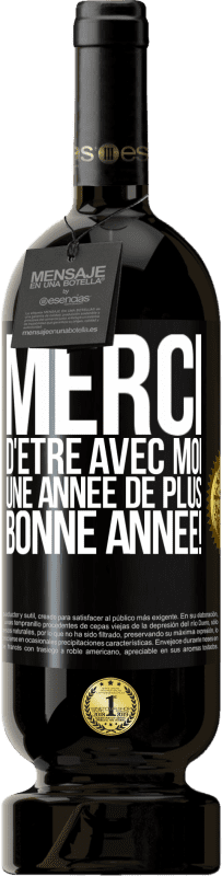 49,95 € | Vin rouge Édition Premium MBS® Réserve Merci d'être avec moi une année de plus. Bonne année! Étiquette Noire. Étiquette personnalisable Réserve 12 Mois Récolte 2015 Tempranillo