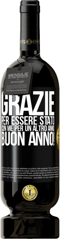 Spedizione Gratuita | Vino rosso Edizione Premium MBS® Riserva Grazie per essere stato con me per un altro anno. Buon anno! Etichetta Nera. Etichetta personalizzabile Riserva 12 Mesi Raccogliere 2014 Tempranillo