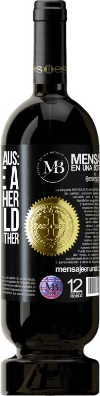 «Dear Santa Claus: Bring me a little brother. Dear child, send me your mother» Premium Edition MBS® Reserve