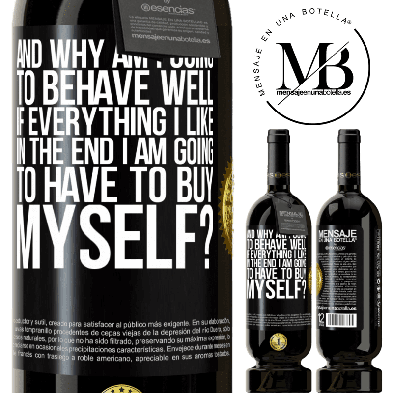 49,95 € Free Shipping | Red Wine Premium Edition MBS® Reserve and why am I going to behave well if everything I like in the end I am going to have to buy myself? Black Label. Customizable label Reserve 12 Months Harvest 2014 Tempranillo