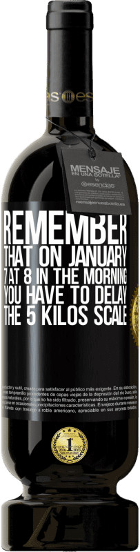 49,95 € | Красное вино Premium Edition MBS® Бронировать Помните, что 7 января в 8 часов утра вы должны отложить 5-килограммовую шкалу Черная метка. Настраиваемая этикетка Бронировать 12 Месяцы Урожай 2014 Tempranillo