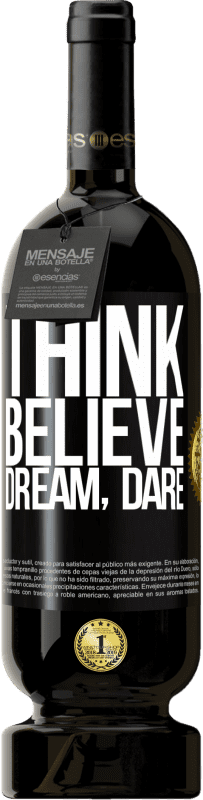 49,95 € Free Shipping | Red Wine Premium Edition MBS® Reserve Think believe dream dare Black Label. Customizable label Reserve 12 Months Harvest 2016 Tempranillo