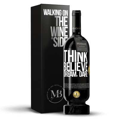 «Think believe dream dare» Premium Edition MBS® Reserve