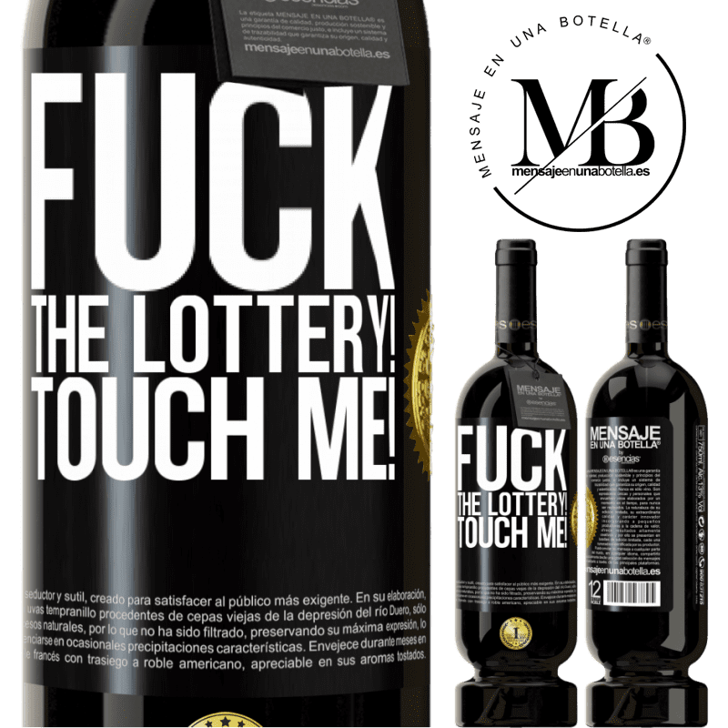 29,95 € Free Shipping | Red Wine Premium Edition MBS® Reserva Fuck the lottery! Touch me! Black Label. Customizable label Reserva 12 Months Harvest 2014 Tempranillo