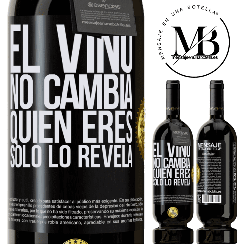 49,95 € Envío gratis | Vino Tinto Edición Premium MBS® Reserva El Vino no cambia quien eres. Sólo lo revela Etiqueta Negra. Etiqueta personalizable Reserva 12 Meses Cosecha 2016 Tempranillo