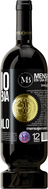 «Il vino non cambia chi sei. Rivela solo» Edizione Premium MBS® Riserva