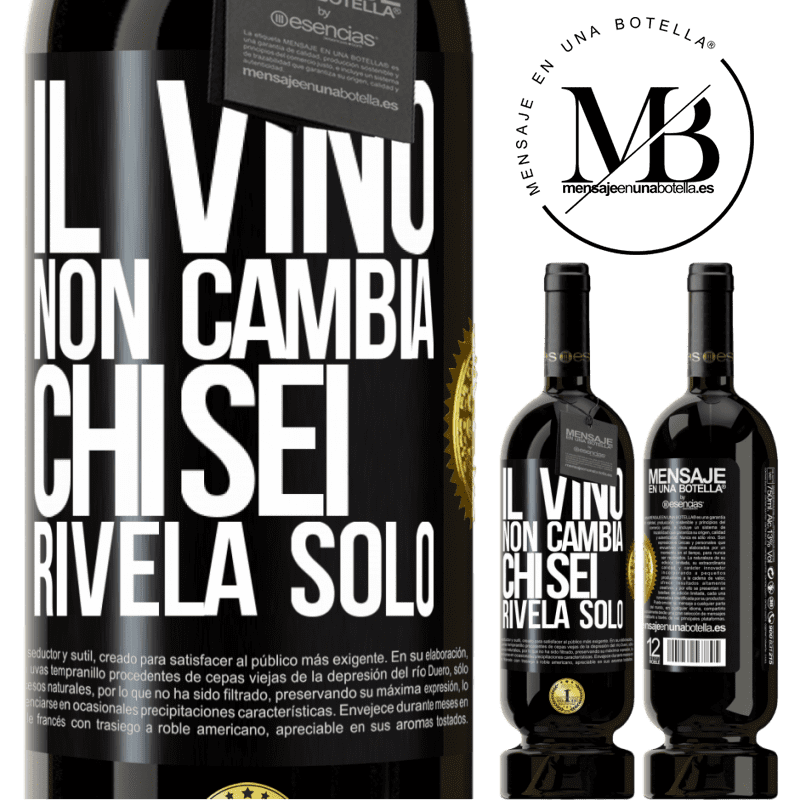 49,95 € Spedizione Gratuita | Vino rosso Edizione Premium MBS® Riserva Il vino non cambia chi sei. Rivela solo Etichetta Nera. Etichetta personalizzabile Riserva 12 Mesi Raccogliere 2014 Tempranillo