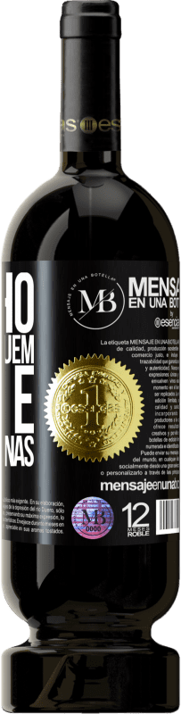 «O vinho não muda quem você é. Revela apenas» Edição Premium MBS® Reserva