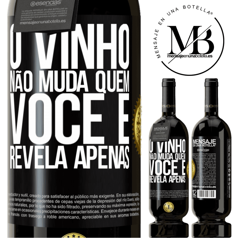 49,95 € Envio grátis | Vinho tinto Edição Premium MBS® Reserva O vinho não muda quem você é. Revela apenas Etiqueta Preta. Etiqueta personalizável Reserva 12 Meses Colheita 2014 Tempranillo