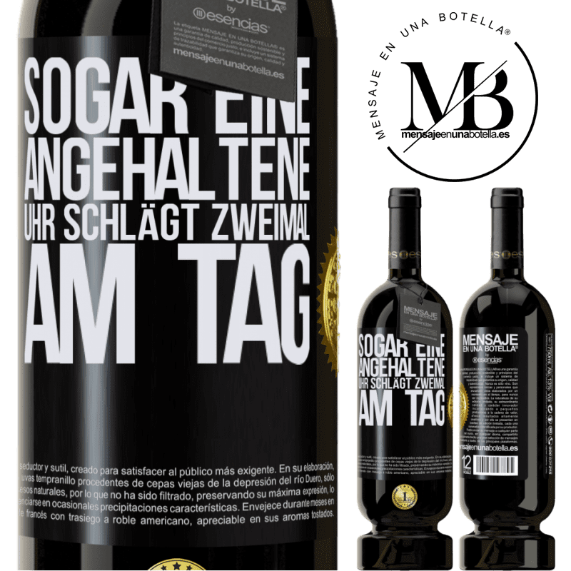 49,95 € Kostenloser Versand | Rotwein Premium Ausgabe MBS® Reserve Sogar eine angehaltene Uhr ist zweimal am Tag richtig Schwarzes Etikett. Anpassbares Etikett Reserve 12 Monate Ernte 2016 Tempranillo