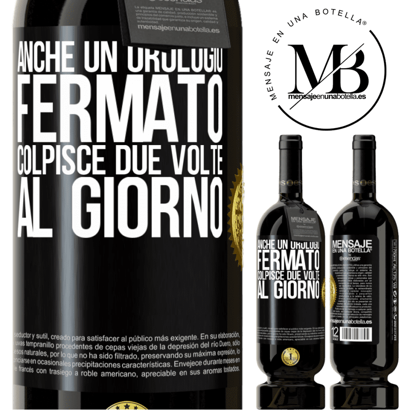 49,95 € Spedizione Gratuita | Vino rosso Edizione Premium MBS® Riserva Anche un orologio fermato colpisce due volte al giorno Etichetta Nera. Etichetta personalizzabile Riserva 12 Mesi Raccogliere 2014 Tempranillo