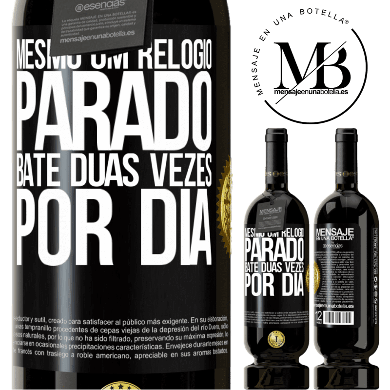 49,95 € Envio grátis | Vinho tinto Edição Premium MBS® Reserva Mesmo um relógio parado bate duas vezes por dia Etiqueta Preta. Etiqueta personalizável Reserva 12 Meses Colheita 2014 Tempranillo