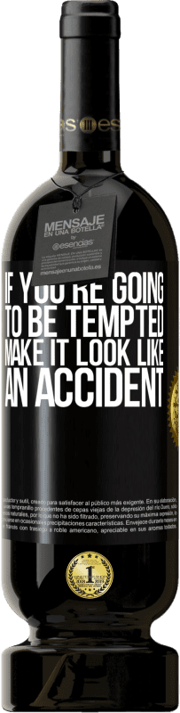 49,95 € Free Shipping | Red Wine Premium Edition MBS® Reserve If you're going to be tempted, make it look like an accident Black Label. Customizable label Reserve 12 Months Harvest 2016 Tempranillo