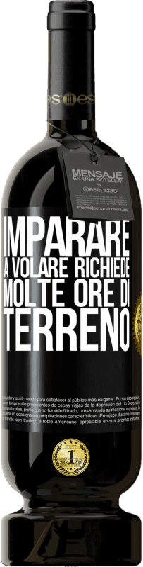 49,95 € Spedizione Gratuita | Vino rosso Edizione Premium MBS® Riserva Imparare a volare richiede molte ore di terreno Etichetta Nera. Etichetta personalizzabile Riserva 12 Mesi Raccogliere 2016 Tempranillo