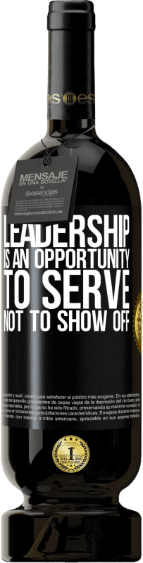 49,95 € | Red Wine Premium Edition MBS® Reserve Leadership is an opportunity to serve, not to show off Black Label. Customizable label Reserve 12 Months Harvest 2015 Tempranillo