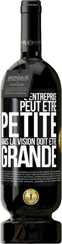 49,95 € Envoi gratuit | Vin rouge Édition Premium MBS® Réserve L'entreprise peut être petite mais la vision doit être grande Étiquette Noire. Étiquette personnalisable Réserve 12 Mois Récolte 2016 Tempranillo