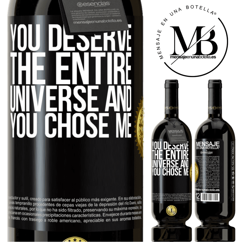 29,95 € Free Shipping | Red Wine Premium Edition MBS® Reserva You deserve the entire universe and you chose me Black Label. Customizable label Reserva 12 Months Harvest 2014 Tempranillo