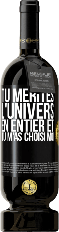 49,95 € Envoi gratuit | Vin rouge Édition Premium MBS® Réserve Tu mérites l'univers en entier et tu m'as choisi moi Étiquette Noire. Étiquette personnalisable Réserve 12 Mois Récolte 2016 Tempranillo