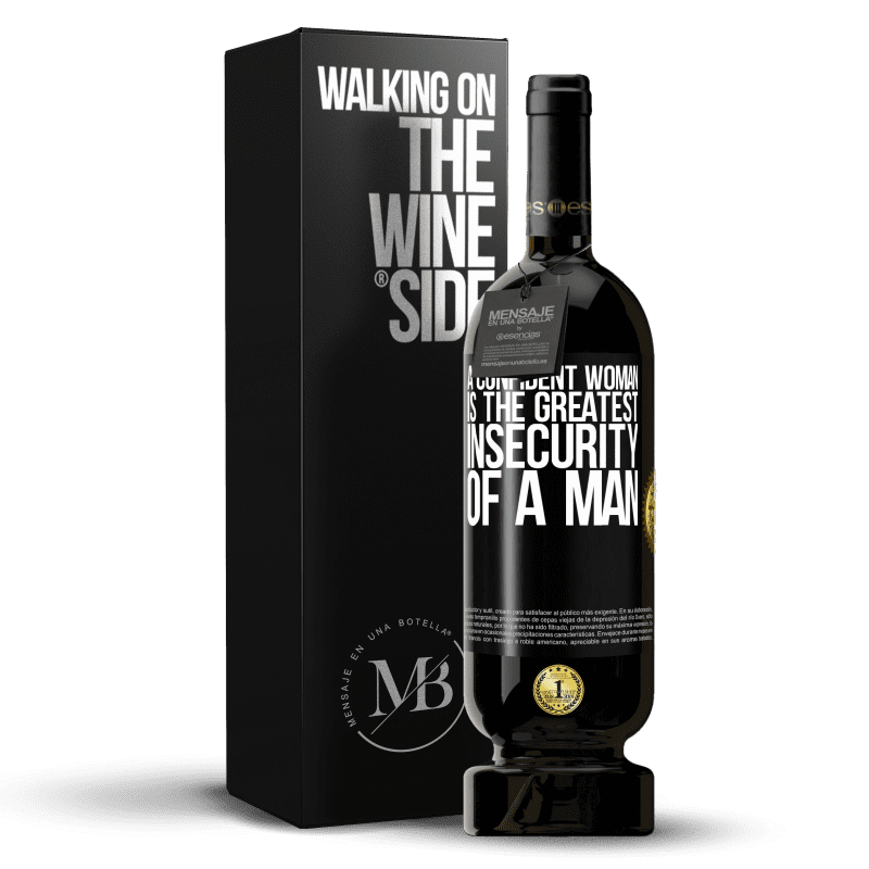 49,95 € Free Shipping | Red Wine Premium Edition MBS® Reserve A confident woman is the greatest insecurity of a man Black Label. Customizable label Reserve 12 Months Harvest 2014 Tempranillo