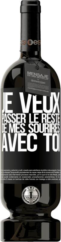 49,95 € | Vin rouge Édition Premium MBS® Réserve Je veux passer le reste de mes sourires avec toi Étiquette Noire. Étiquette personnalisable Réserve 12 Mois Récolte 2015 Tempranillo