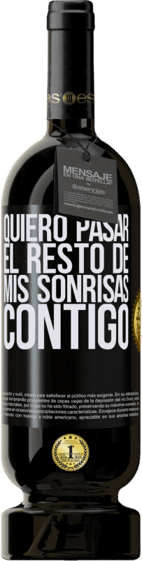 49,95 € Envío gratis | Vino Tinto Edición Premium MBS® Reserva Quiero pasar el resto de mis sonrisas contigo Etiqueta Negra. Etiqueta personalizable Reserva 12 Meses Cosecha 2016 Tempranillo