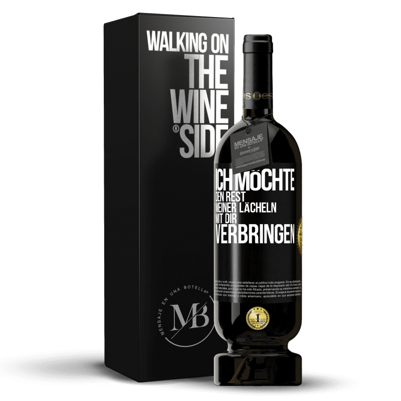 49,95 € Kostenloser Versand | Rotwein Premium Ausgabe MBS® Reserve Ich möchte den Rest meiner Lächeln mit dir verbringen Schwarzes Etikett. Anpassbares Etikett Reserve 12 Monate Ernte 2016 Tempranillo