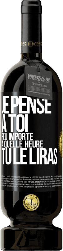 49,95 € Envoi gratuit | Vin rouge Édition Premium MBS® Réserve Je pense à toi. Peu importe à quelle heure tu le liras Étiquette Noire. Étiquette personnalisable Réserve 12 Mois Récolte 2016 Tempranillo