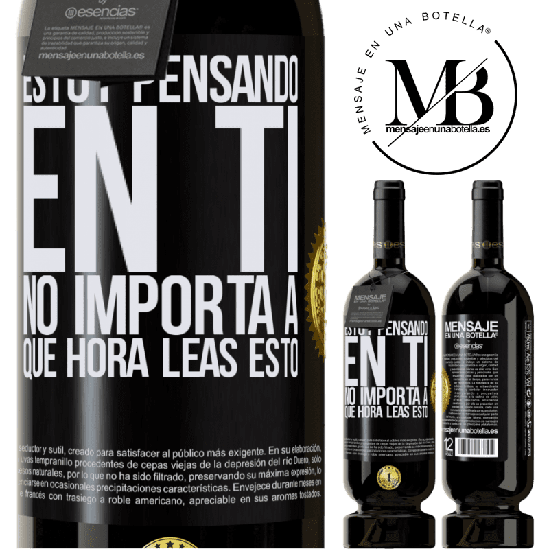 39,95 € Envío gratis | Vino Tinto Edición Premium MBS® Reserva Estoy pensando en ti… No importa a qué hora leas esto Etiqueta Negra. Etiqueta personalizable Reserva 12 Meses Cosecha 2015 Tempranillo