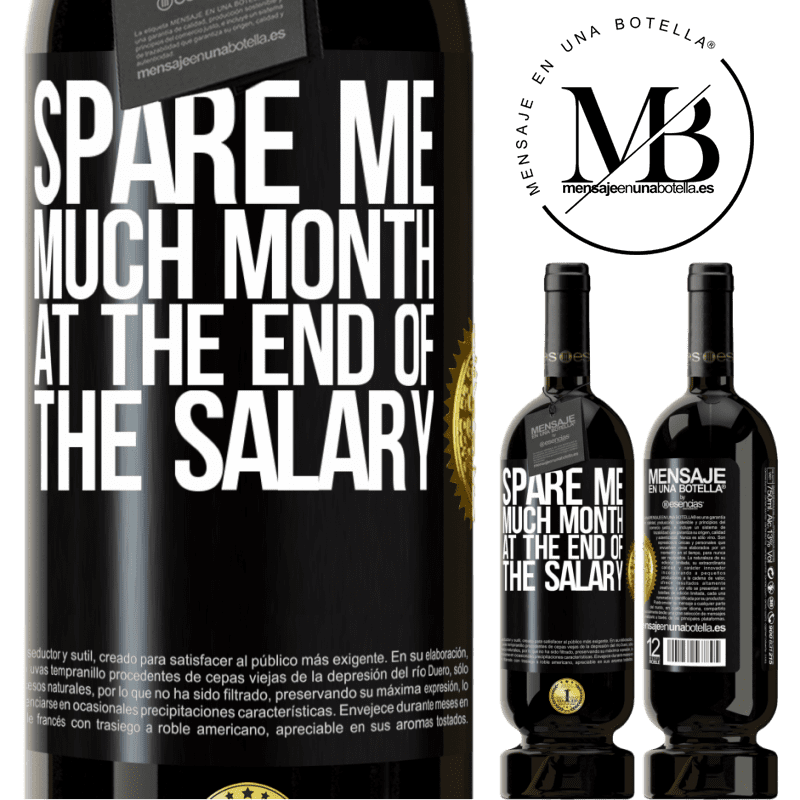 49,95 € Free Shipping | Red Wine Premium Edition MBS® Reserve Spare me much month at the end of the salary Black Label. Customizable label Reserve 12 Months Harvest 2014 Tempranillo