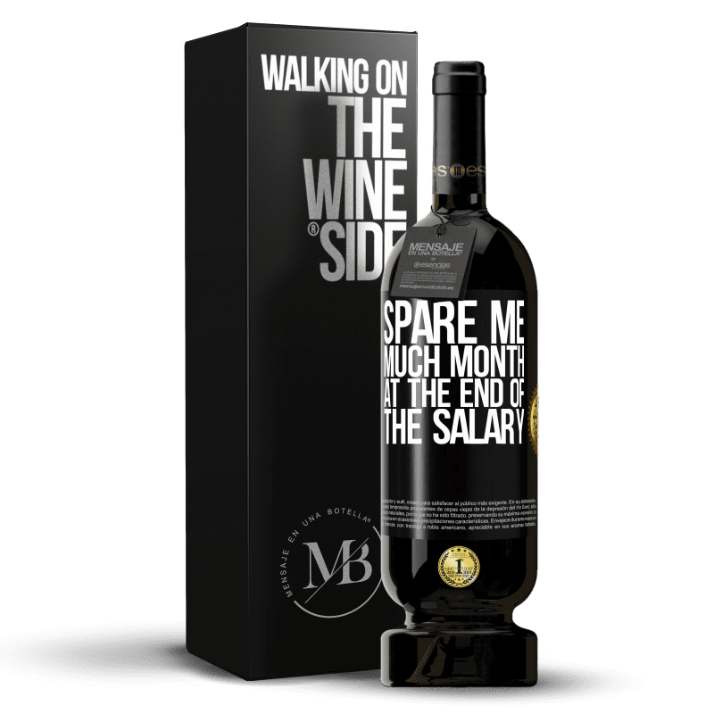 49,95 € Free Shipping | Red Wine Premium Edition MBS® Reserve Spare me much month at the end of the salary Black Label. Customizable label Reserve 12 Months Harvest 2015 Tempranillo