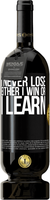 «I never lose. Either I win or I learn» Premium Edition MBS® Reserve