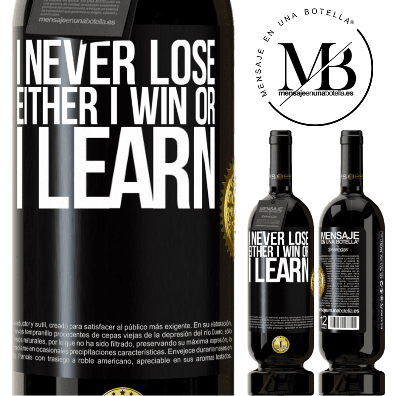 29,95 € Free Shipping | Red Wine Premium Edition MBS® Reserva I never lose. Either I win or I learn Black Label. Customizable label Reserva 12 Months Harvest 2014 Tempranillo