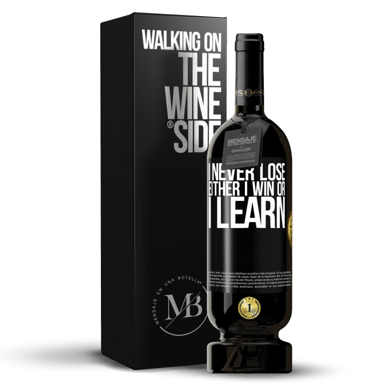 49,95 € Free Shipping | Red Wine Premium Edition MBS® Reserve I never lose. Either I win or I learn Black Label. Customizable label Reserve 12 Months Harvest 2014 Tempranillo