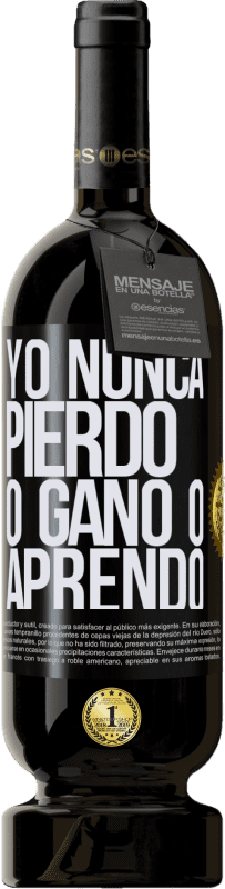 49,95 € | Vino Tinto Edición Premium MBS® Reserva Yo nunca pierdo. O gano o aprendo Etiqueta Negra. Etiqueta personalizable Reserva 12 Meses Cosecha 2015 Tempranillo