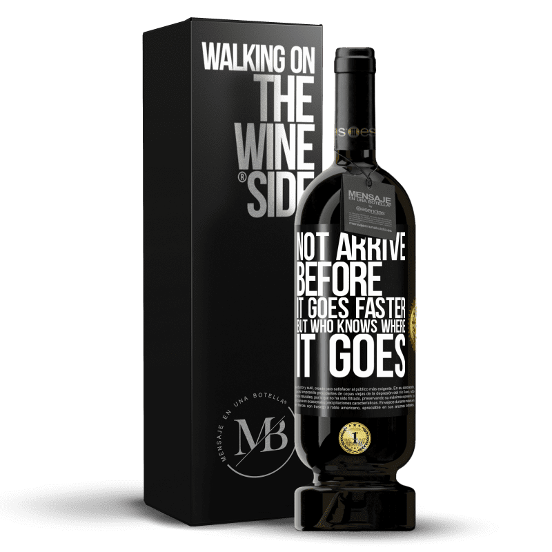 49,95 € Free Shipping | Red Wine Premium Edition MBS® Reserve Not arrive before it goes faster, but who knows where it goes Black Label. Customizable label Reserve 12 Months Harvest 2014 Tempranillo