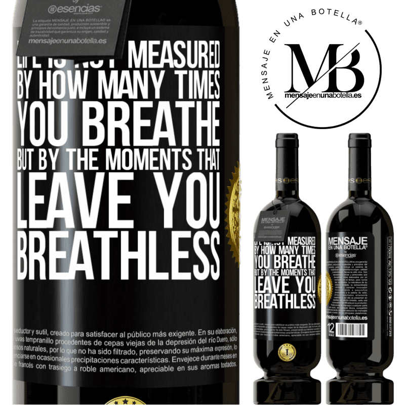 29,95 € Free Shipping | Red Wine Premium Edition MBS® Reserva Life is not measured by how many times you breathe but by the moments that leave you breathless Black Label. Customizable label Reserva 12 Months Harvest 2014 Tempranillo