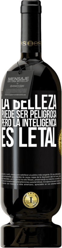 49,95 € Envío gratis | Vino Tinto Edición Premium MBS® Reserva La belleza puede ser peligrosa, pero la inteligencia es letal Etiqueta Negra. Etiqueta personalizable Reserva 12 Meses Cosecha 2016 Tempranillo