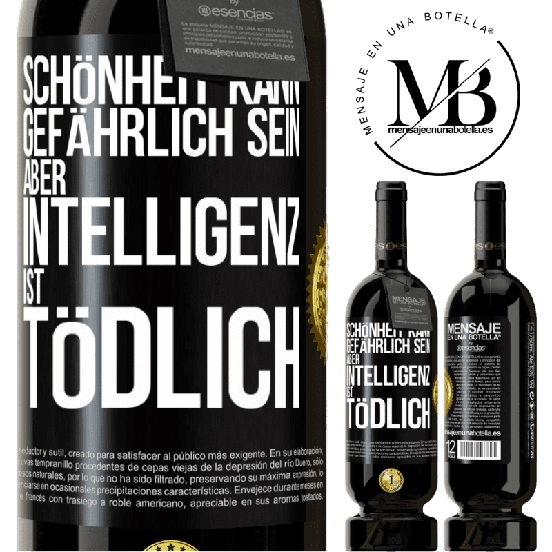 49,95 € Kostenloser Versand | Rotwein Premium Ausgabe MBS® Reserve Schönheit kann gefährlich sein, aber Intelligenz ist tödlich Schwarzes Etikett. Anpassbares Etikett Reserve 12 Monate Ernte 2015 Tempranillo
