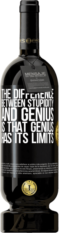 «愚かさと天才の違いは、天才には限界があるということです» プレミアム版 MBS® 予約する