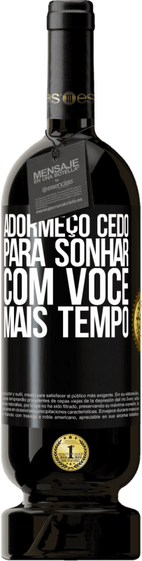 49,95 € | Vinho tinto Edição Premium MBS® Reserva Adormeço cedo para sonhar com você mais tempo Etiqueta Preta. Etiqueta personalizável Reserva 12 Meses Colheita 2016 Tempranillo