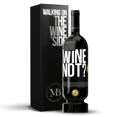 «Wine not?» Premium Edition MBS® Бронировать