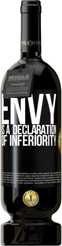 49,95 € | Red Wine Premium Edition MBS® Reserve Envy is a declaration of inferiority Black Label. Customizable label Reserve 12 Months Harvest 2015 Tempranillo