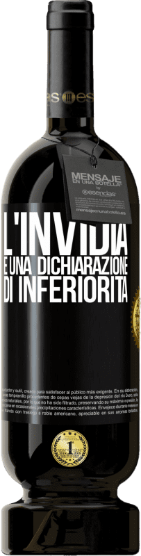49,95 € | Vino rosso Edizione Premium MBS® Riserva L'invidia è una dichiarazione di inferiorità Etichetta Nera. Etichetta personalizzabile Riserva 12 Mesi Raccogliere 2016 Tempranillo