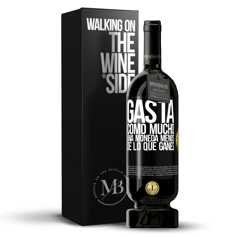 49,95 € Envío gratis | Vino Tinto Edición Premium MBS® Reserva Gasta, como mucho, una moneda menos de lo que ganes Etiqueta Negra. Etiqueta personalizable Reserva 12 Meses Cosecha 2016 Tempranillo