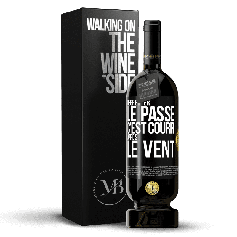 49,95 € Envoi gratuit | Vin rouge Édition Premium MBS® Réserve Regretter le passé c'est courir après le vent Étiquette Noire. Étiquette personnalisable Réserve 12 Mois Récolte 2015 Tempranillo