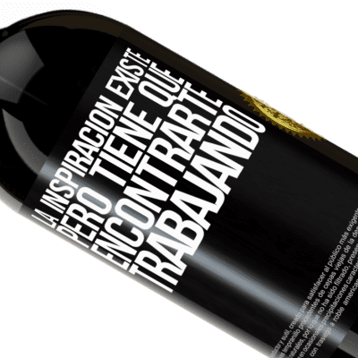 Expresiones Únicas y Personales. «La inspiración existe, pero tiene que encontrarte trabajando» Edición Premium MBS® Reserva